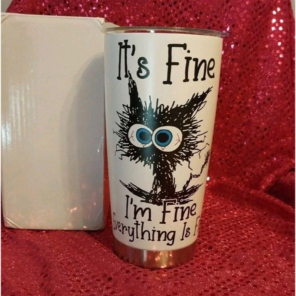 Funny Black Cat 20oz Tumbler Sarcastic Meme It's Fine I'm Fine Travel Mug